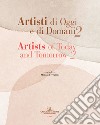 Artisti di oggi e di domani-Artists of today and tomorrow. Ediz. illustrata. Vol. 2 libro di Ferrarini M. (cur.)