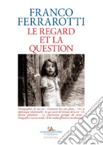 Le regard et la question libro