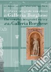 Il rilievo integrato complesso di Galleria Borghese-The complex integrated survey of the Galleria Borghese. Testo inglese a fronte libro