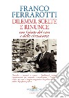 Dilemmi, scelte e rinunce con l'aiuto del caso e delle circostanze libro