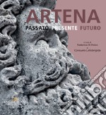 Artena. Passato presente futuro libro