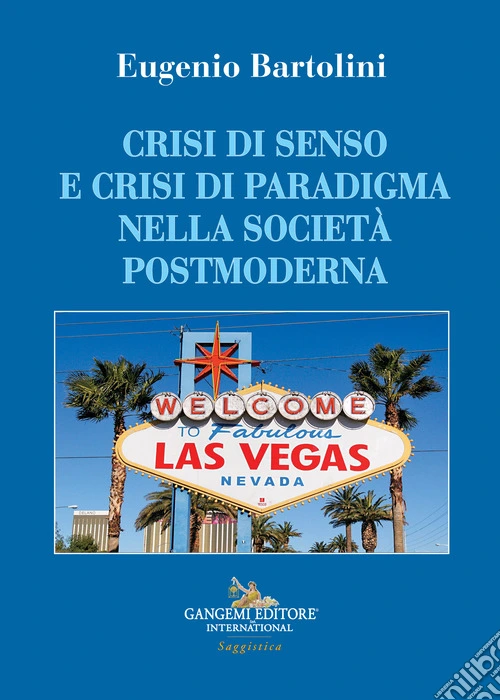 Crisi di senso e crisi di paradigma nella società postmoderna