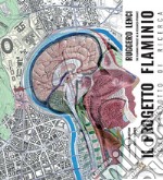 Il progetto Flaminio come prodotto di ricerca. Ediz. italiana e inglese libro