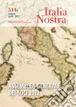 Italia nostra (2020). Vol. 511/B: Gen-apr 2022 Assemblea Generale dei Soci 2022 libro