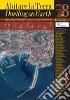 Abitare la terra-Dwelling on earth. Quaderni. Supplemento alla Rivista di geoarchitettura. Ediz. bilingue. Vol. 7-8 libro