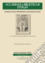 Accademie & biblioteche d'Italia. Semestrale di cultura delle biblioteche e delle istituzioni culturali (2022). Vol. 1 libro