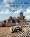 Armenia ritrovata. Le prime missioni di studio ai tempi della cortina di ferro libro