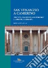 San Venanzio a Camerino. «Firmitas e venustas» nella ricostruzione di Luigi Poletti (1836-1875) libro