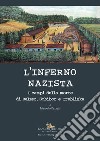 L'inferno nazista. I campi della morte di Belzec, Sobibor e Tteblinka libro