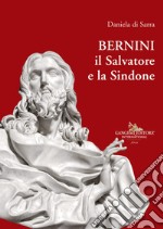 Bernini, il Salvatore e la Sindone libro