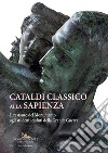 Cataldi classico alla Sapienza. Il restauro del Monumento agli studenti caduti della Grande Guerra libro