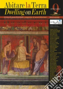 Abitare la terra-Dwelling on earth. Quaderni. Supplemento alla Rivista di geoarchitettura. Vol. 9