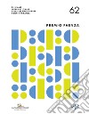 62° Premio Faenza. Biennale Internazionale della ceramica d'arte contemporanea-International Biennial of Contemporary Ceramic Art. Ediz. illustrata libro di Casali C. (cur.)