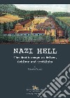 Nazi hell. The death camps at Belzec, Sobibor and Treblinka libro