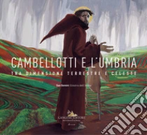 Cambellotti e l'Umbria. Tra dimensione terrestre e celeste