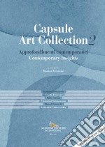 Capsule Art Collection 2: Approfondimenti contemporanei-Contemporary insights libro