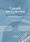 Capsule Art Collection 2: Approfondimenti contemporanei-Contemporary insights libro