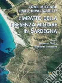 Zone militari: limiti invalicabili? L'impatto della presenza militare in Sardegna