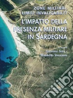 Zone militari: limiti invalicabili? L'impatto della presenza militare in Sardegna