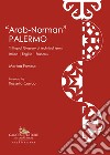 «Arab-norman» Palermo. Trilingual glossary of technical terms. Ediz. italiana, inglese e francese libro