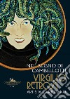 Nel segno di Cambellotti. Virgilio Retrosi. Artista e artigiano. Catalogo della mostra (Roma, 25 novembre 2023-2 giugno 2024) libro