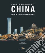 Contemporary China. Architectural, urban insights libro