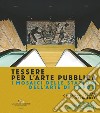 Tessere per l'arte pubblica. I mosaici delle stazioni dell'arte di Napoli. Ediz. illustrata libro