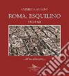 Roma. Esquilino 1912-1945 libro di Severino Carmelo