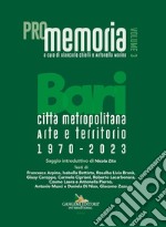 PROmemoria. Bari città metropolitana. Arte e territorio. 1970-2023. Ediz. illustrata. Vol. 3 libro