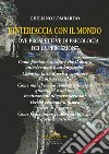 L'interfaccia con il mondo. Nuove prospettive di psicologia della percezione. Nuova ediz. libro