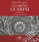 Paolo Portoghesi. Guarino Guarini 1624-1683 libro