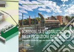 Sostenibilità e digitalizzazione nella produzione idroelettrica. Una sfida moderna per una forma di generazione antica