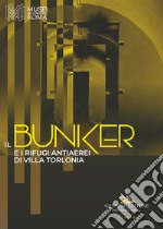 Il bunker e i rifugi antiaerei di Villa Torlonia