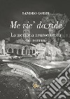 Me vie' da ride. La memoria neuroestetica dei romani libro di Gobbi Sandro