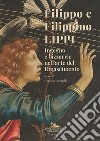 Filippo e Filippino Lippi. Ingegno e bizzarrie nell'arte del Rinascimento libro di La Malfa C. (cur.)