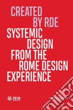 Roma Design Experience 2024. Systemic Design From the Rome Design Experience libro