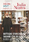 Italia nostra. Vol. 515-516: Botteghe storiche da salvare con un click libro