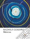 Michele Cossyro. Nóstos. Ediz. italiana e inglese libro