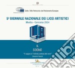 5ª Biennale nazionale dei licei artistici. Il sogno. Mostra-Concorso 2024 libro