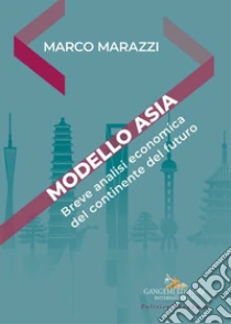 Modello Asia. Breve analisi economica del continente del futuro