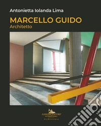 Marcello Guido. Architetto libro