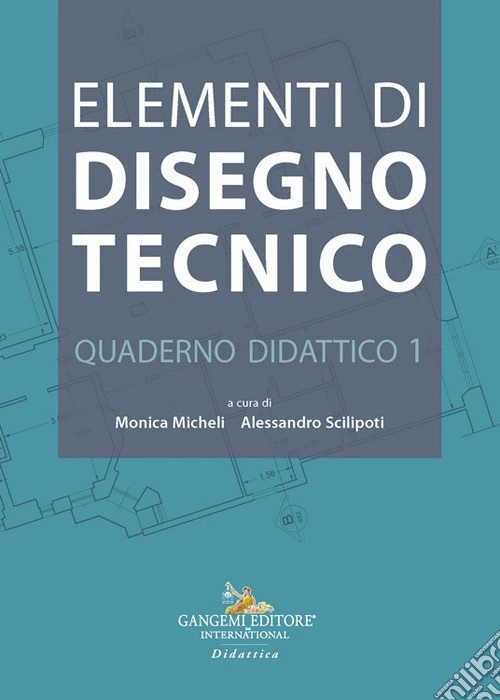Elementi di disegno tecnico. Quaderno didattico. Vol. 1