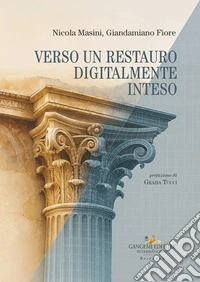 Verso un restauro digitalmente inteso libro