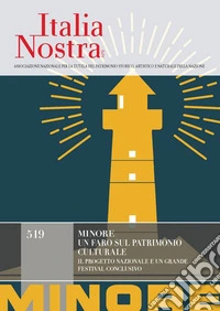 Italia nostra. Vol. 519: Minore. Un faro sul patrimonio culturale libro
