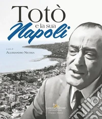 Totò e la sua Napoli libro