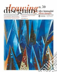 Disegnare. Idee immagini. Ediz. italiana e inglese (2025). Vol. 70 libro