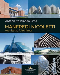 Manfredi Nicoletti. Architetto-Architect. Ediz. bilingue