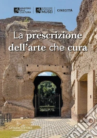 La prescrizione dell'arte che cura libro