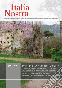 Italia nostra. Vol. 520-521: L' Italia è ancora da salvare? libro