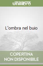 L'ombra nel buio libro